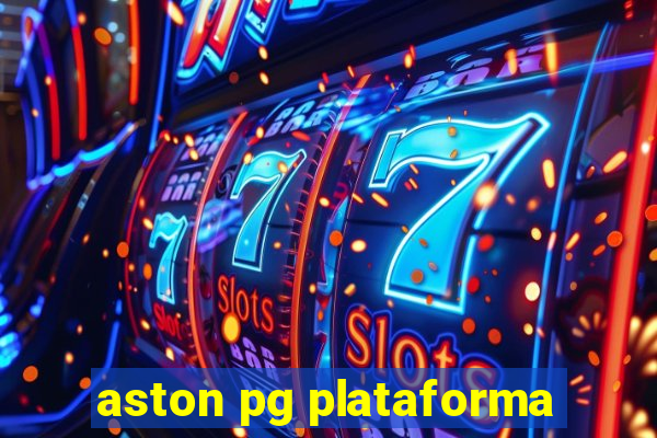 aston pg plataforma